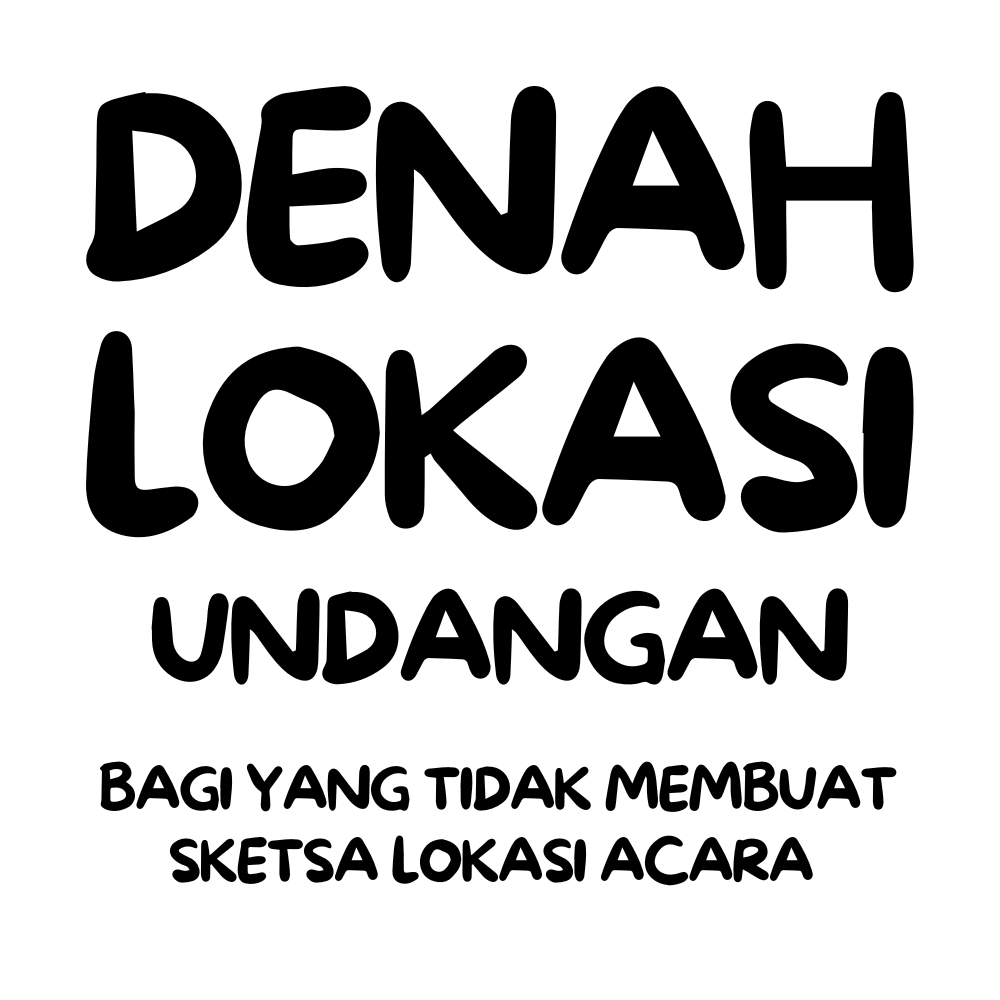 PEMBUATAN DENAH LOKASI UNDANGAN