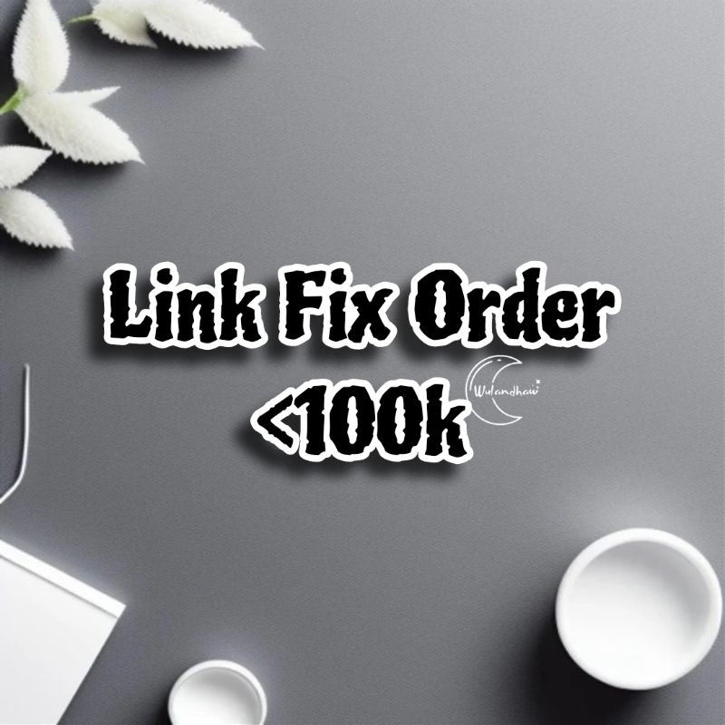 

Link Fix Order <100k