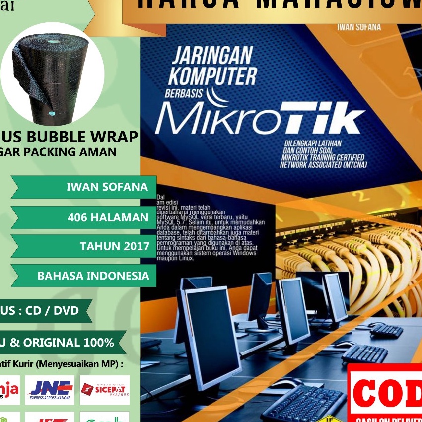 KI3 BUKU JARINGAN KOMPUTER BERBASIS MIKROTIK DILENGKAPI LATIHAN DAN CONTOH SOAL MTCNA IWAN SOFANA