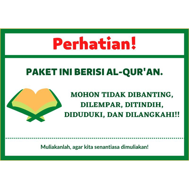 

Stiker Tulisan Peringatan Paket Al-Qur'an & Buku Agama