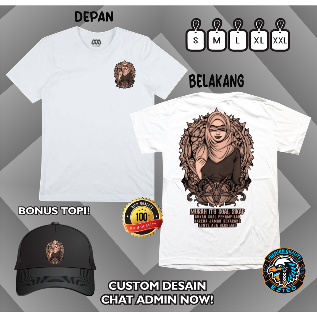 KAOS KATA KATA MURAH ITU SOAL SIKAP BUKAN SOAL PENAMPILAN KARENA JAMAN SEKARANG LONTE AJA BERHIJAB K