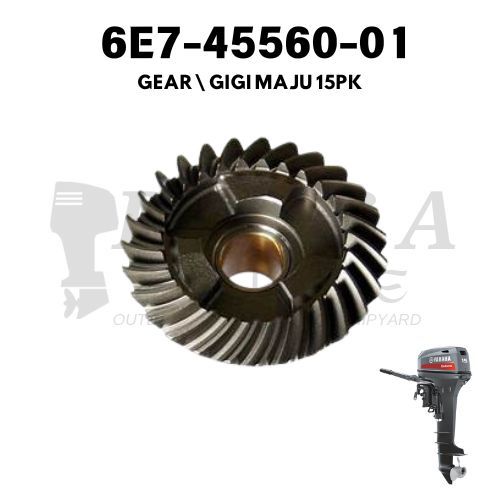 6E7-45560-01 GEAR MAJU | GIGI MAJU TURBO JET MESIN TEMPEL YAMAHA 15PK SEMUA TIPE