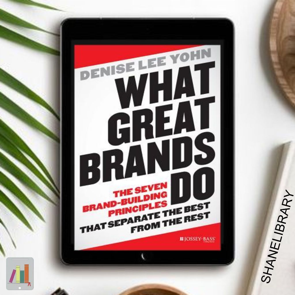 

What Great Brands Do by Denise Lee Yohn