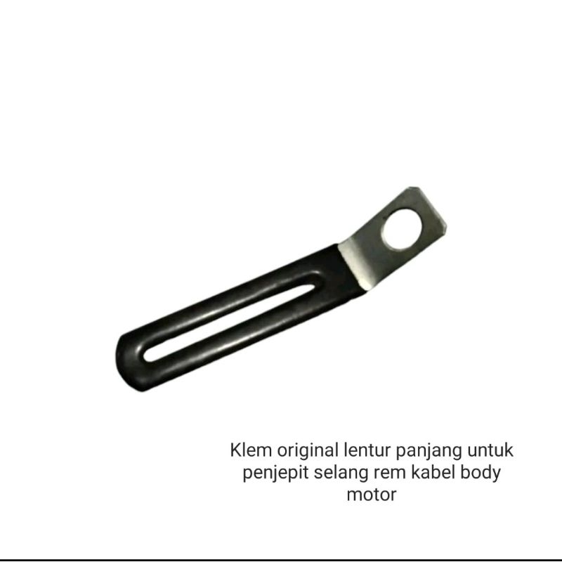 KLEM ORIGINAL KLEMAN LENTUR PANJANG UNTUK PENJEPIT SELANG KABEL REM KABEL BODY MOTOR