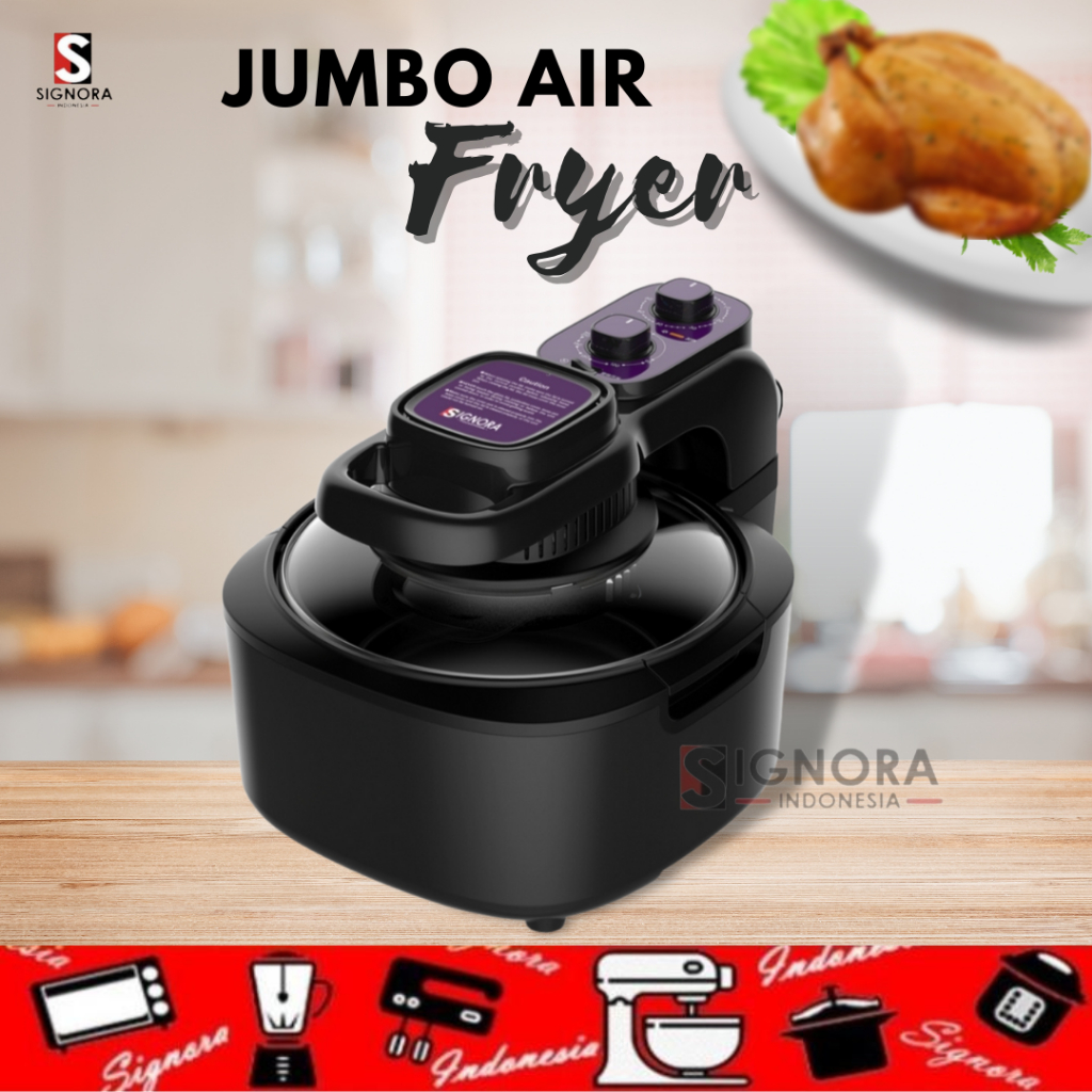 

Air Fryer Jumbo 10 liter Signora / Penggorengan Tanpa minyak
