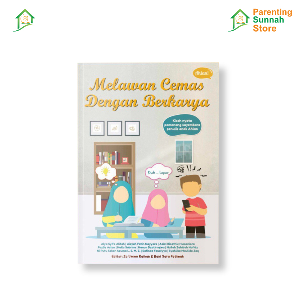 

Buku Islami Motivasi Islam - Melawan Cemas dengan Berkarya (AHLAN)