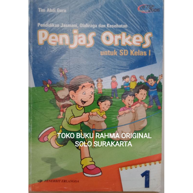 Pendidikan Jasmani Olahraga dan Kesehatan Penjas Orkes 1 Untuk SD Kelas 1 Kurikulum KTSP 2006 Tim Ab