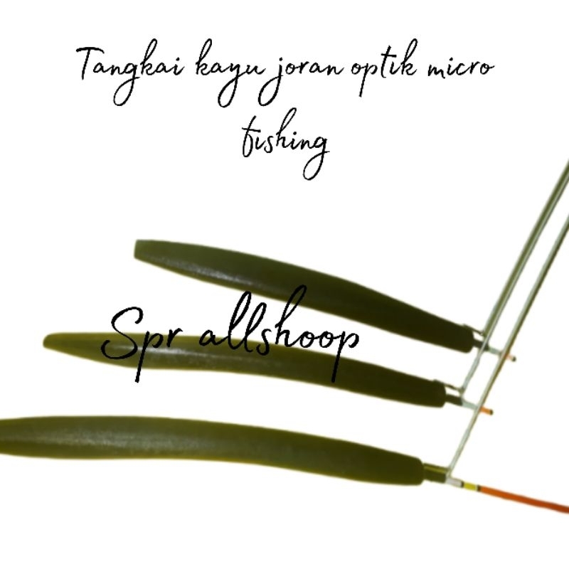 JORAN MICRO FISHING FIBER OPTIK//WALESAN FIBER OPTIK MICRO FISHING//WALESAN LENTUR
