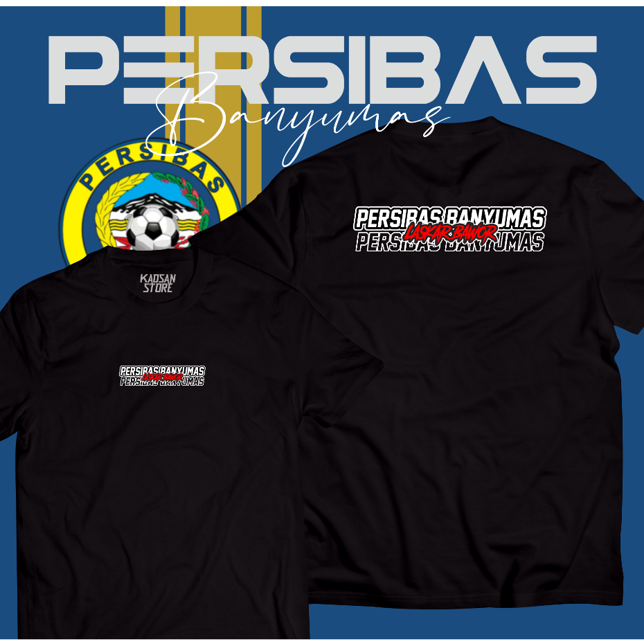Kaos Persibas Banyumas Tshirt Persibas Banyumas Supporter Banyumas