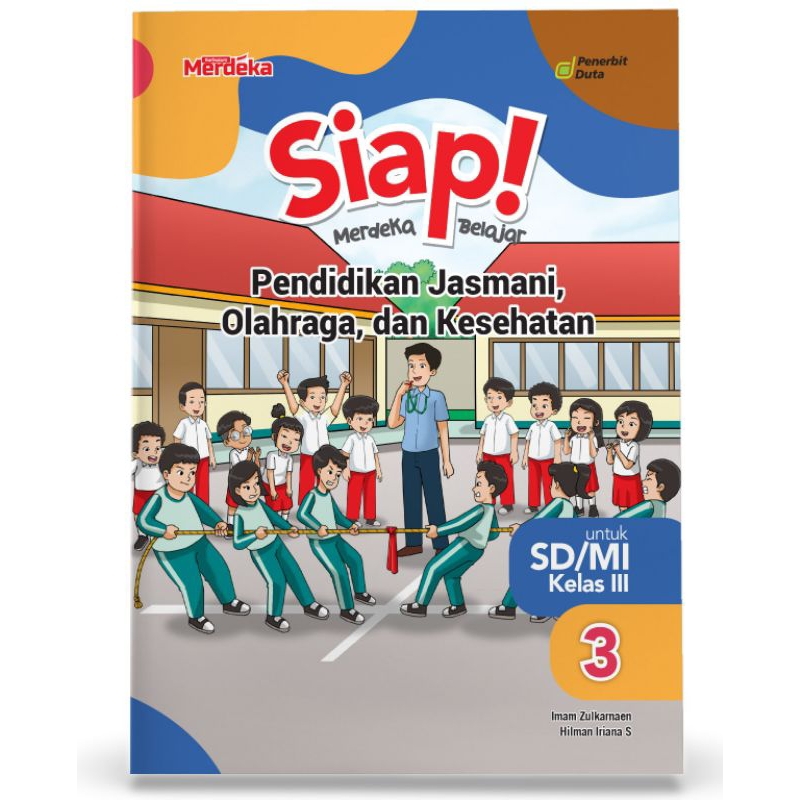 

SIAP Merdeka Belajar: Pendidikan Jasmani, Olahraga, dan Kesehatan SD/MI Kelas III