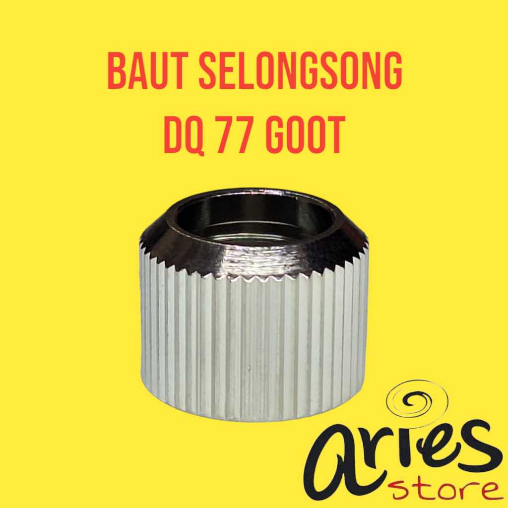 BAUT SELONGSONG GOOT NUT DQ77 GOOT