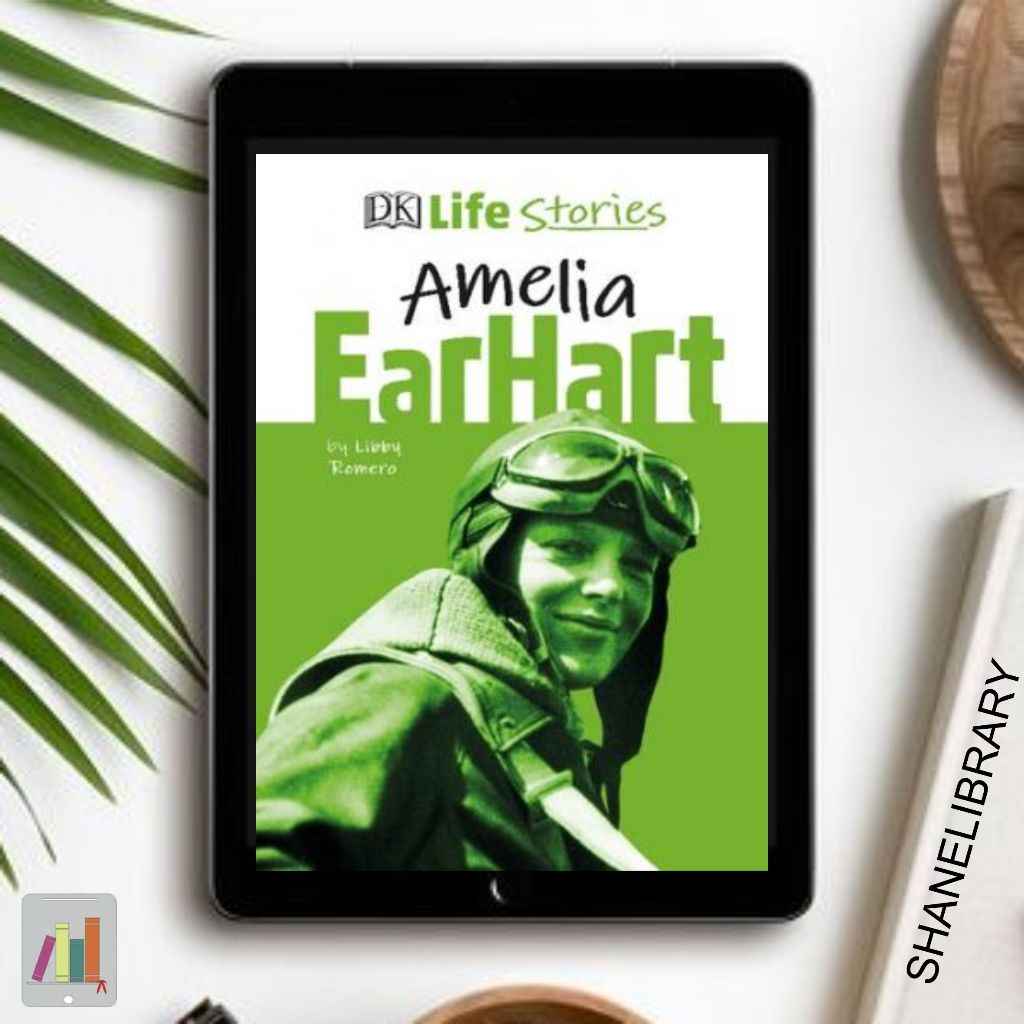 

Amelia Earhart by DK Life Stories