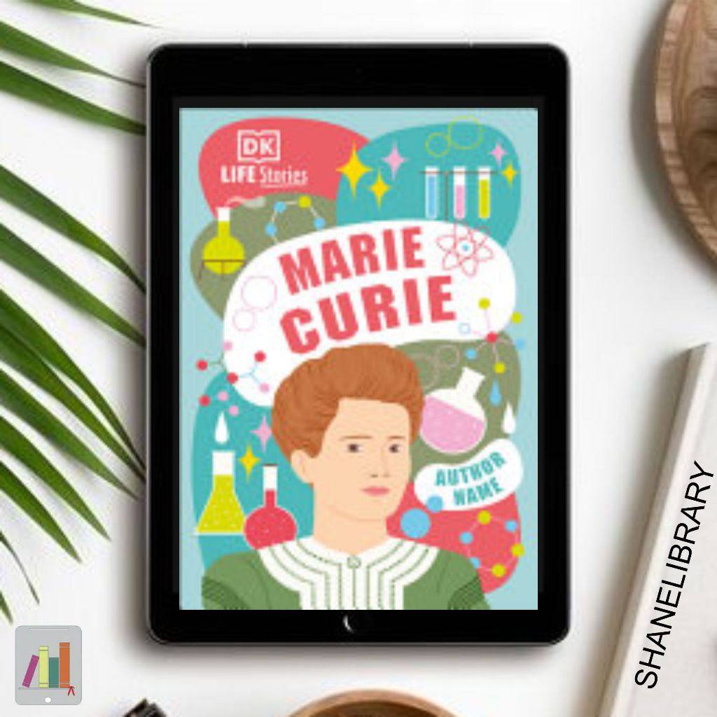 

Marie Curie by DK Life Stories
