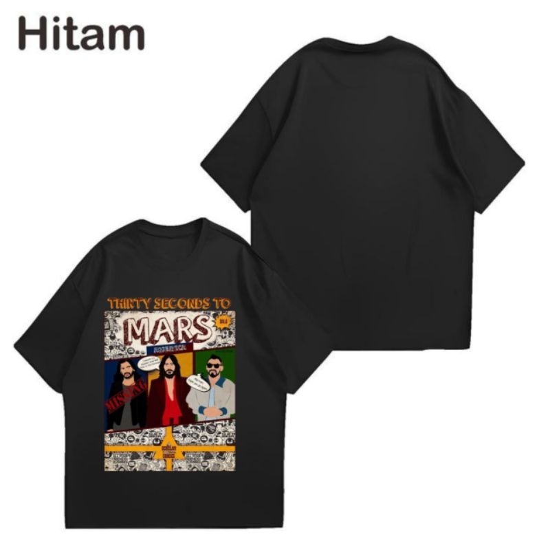 T-shirt THIRTY SECOND TO MARS | KAOS STREETWEAR | Tshirt pria wanita dewasa anak cotton 24s 30s comb