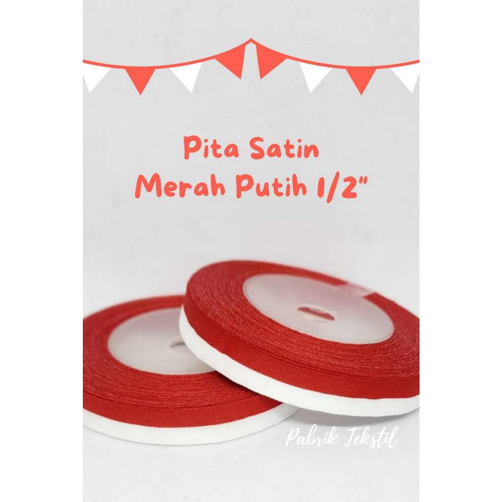 

Pita Satin Merah Putih 1/2 Inch (1.25cm) / Pita Bendera Merah Putih / -+ 18meter Per-Roll