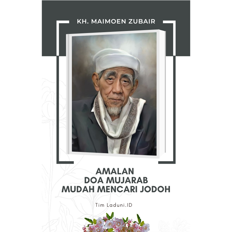 

Ebook Amalan Doa Mujarab Mudah Mencari Jodoh dari KH. Maimoen Zubair