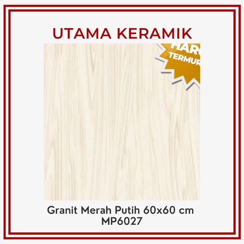 Granit Merah Putih 60x60 Cream MP6027 - KW 1 - Harga per 4 keping (per dus) - Glossy - Granit Lantai