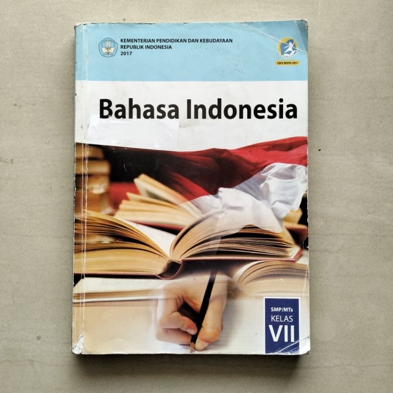 

Buku Bahasa Indonesia Kelas VII SMP Kurikulum 2013 (Edisi Revisi 2017) Kemendikbud oleh Titik Harsiati, Agus Trianto, dan E. Kosasih