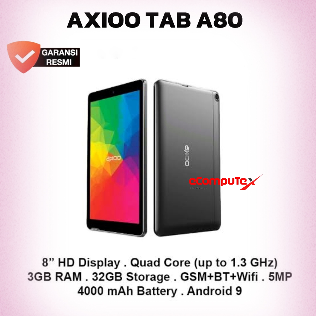 AXIOO MY TAB A80 QUAD CORE 8" INCH 32GB ANDROID 9PEI HD DISPLAY ORIGINAL GARANSI RESMI - TKDN