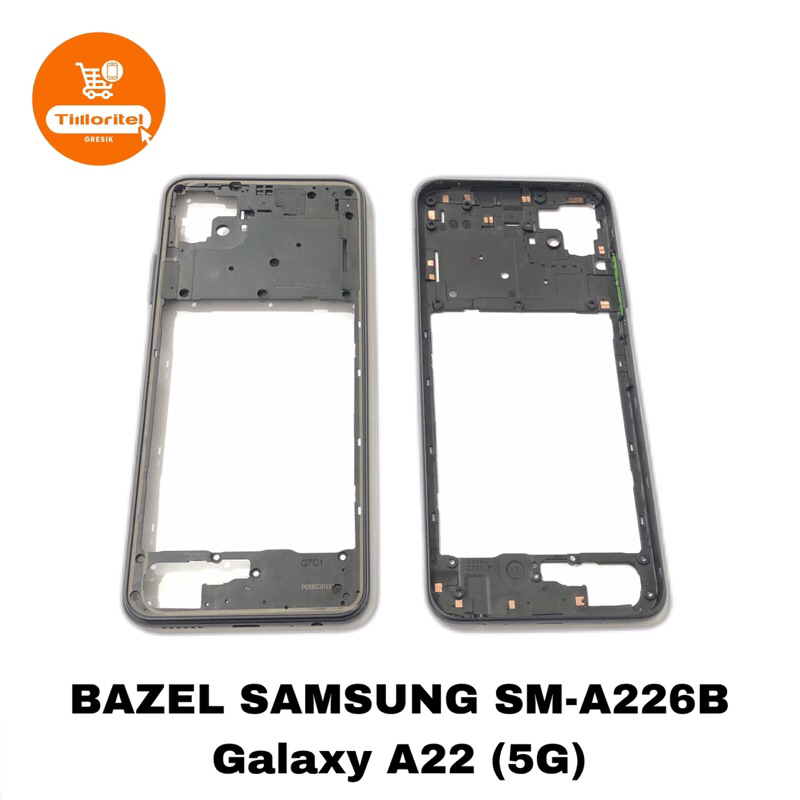 BEZEL SAMSUNG GALAXY A22 5G / SM-A226 HOUSING CASING TUTUP MESIN
