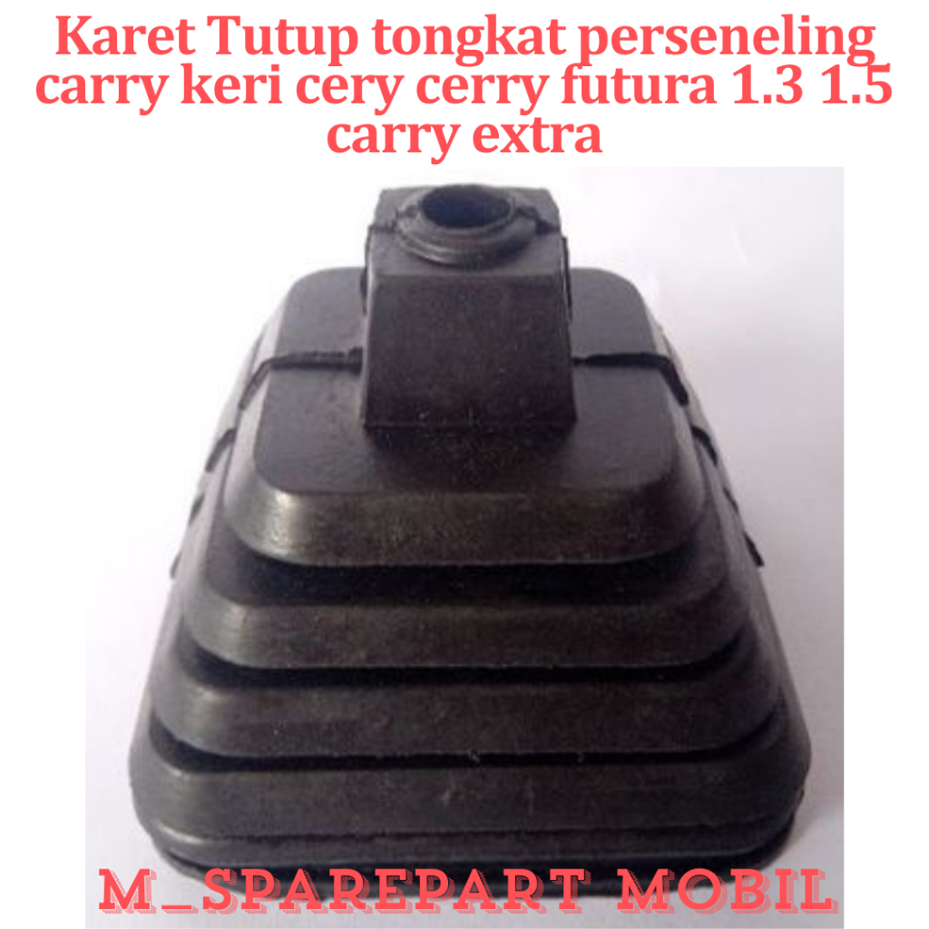 SPAREPART MOBIL PREMIUM KARET TONGKAT PERSENELING CARRY KERI CERY CERRY FUTURA 1.3 1.5 CARRY EXTRA T