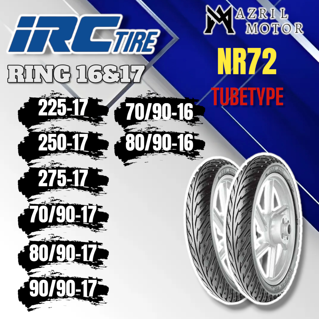 IRC NR72 Tubetype (BUKAN TUBLES) UKURAN 225 250 275 70/90 80/90 90/90 BAN BINTANG IRC RING 16 & 17