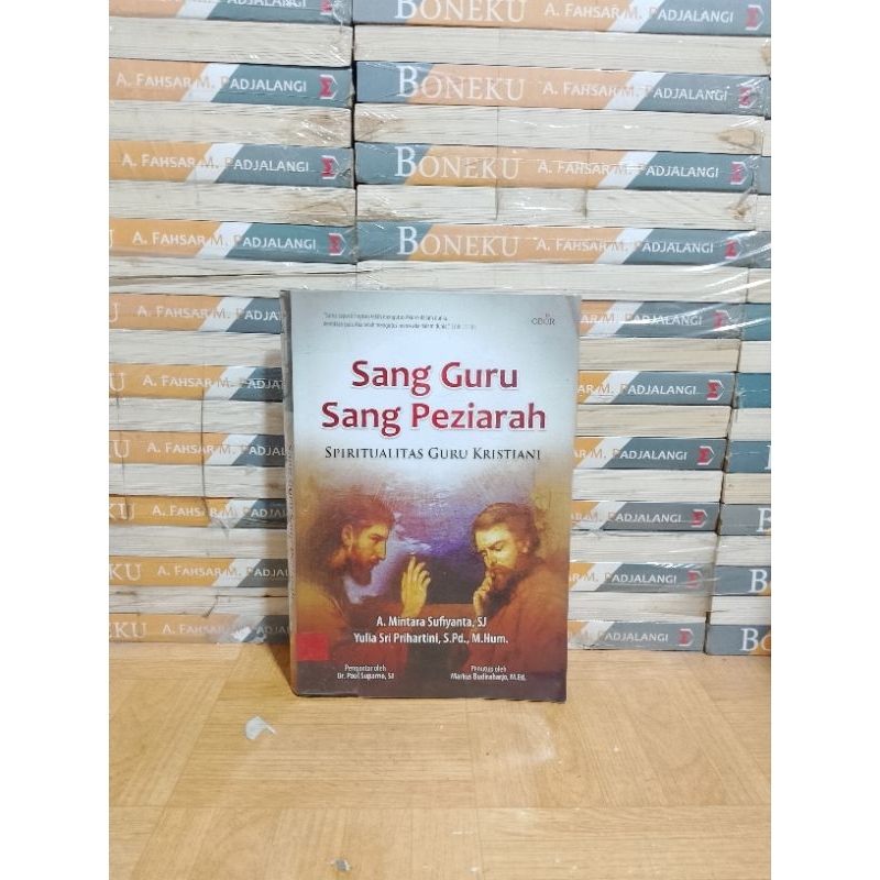 BUKU ORIGINAL - SANG GURU SANG PEJIARAH SPIRITUALITAS GURU KRISTIANI