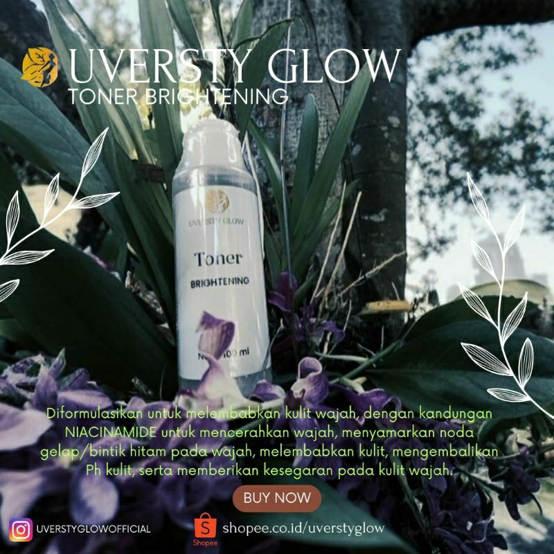 UVERSTY GLOW Toner. Brightening, Moisturizer, Menyamarkan Noda Gelap/Bintik Hitam. BPOM.
