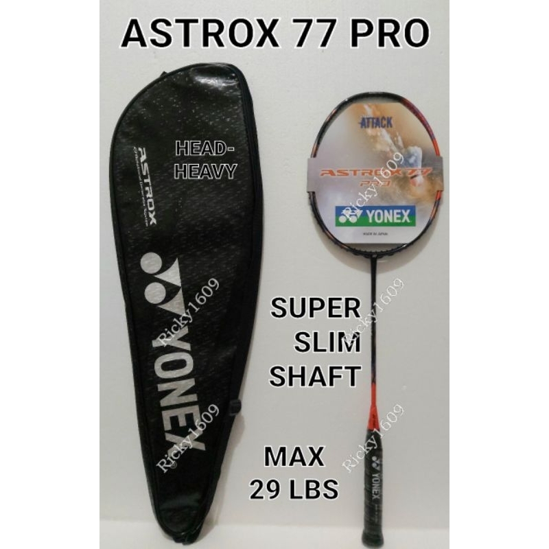 RAKET BADMINTON YONEX ASTROX 77 PRO - SUPER SLIM SHAFT - HEAD HEAVY BALANCE - ORIGINAL YONEX MADE IN