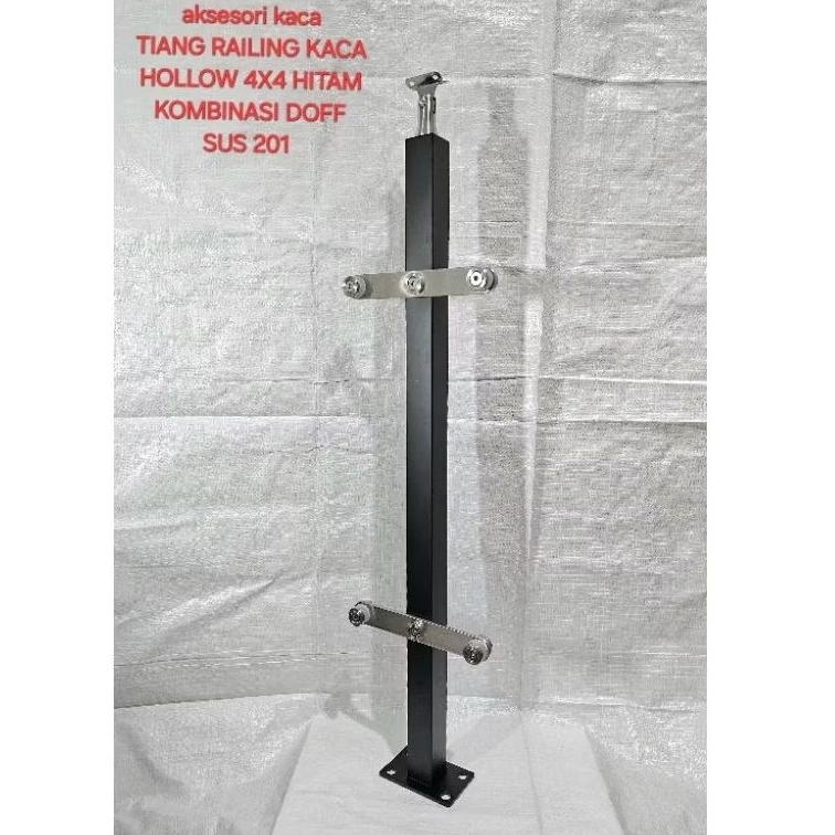 TIANG RAILING HITAM /BLACK / HOLLOW KACA / SUS 201 / KOMBINASI STAINLESS / DOFF / HAIRLINE