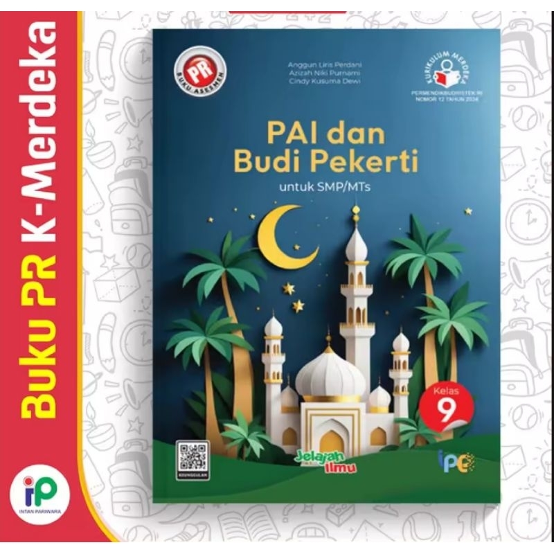 Buku lks pr interaktif PAI dan Budi Pekerti SMP Kelas IX, 9 Kurikulum Merdeka Tahun 2024 Intan Pariw
