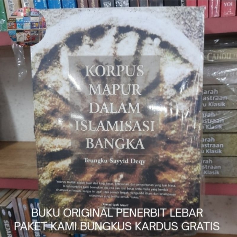 Buku Original Lebar Korpus Mapur Dalam Islamisasi Bangka - Teungku Sayyid Deqy