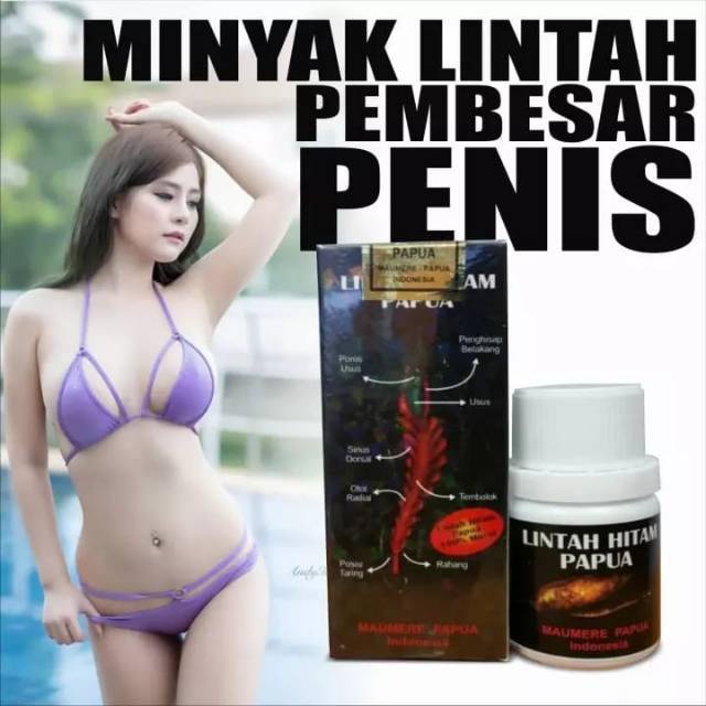 Minyak Lintah Hitam Papua asli 100% minyak pembesar penis obat pembesar kelamin pria