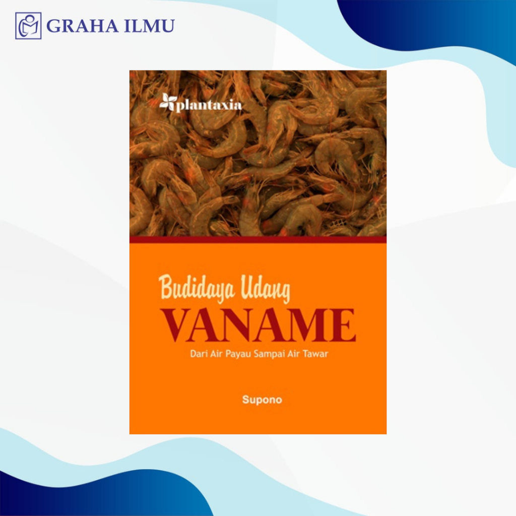 Buku Budidaya Udang Vaname; dari Air Payau Sampai Air Tawar