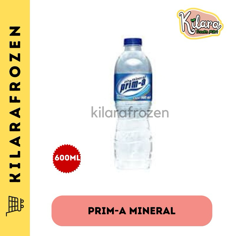 

PRIM-A MINERAL WATER 600ML PRIMA - KILARA FROZEN MART