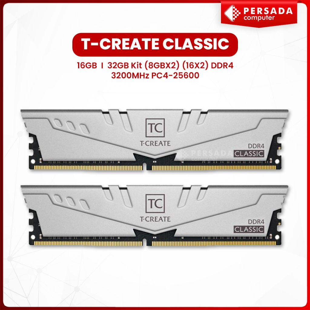 TEAM T-CREATE CLASSIC 16GB I 32GB Kit I 64GB Kit (8GBX2) (16X2) (32X2) DDR4 3200MHz PC4-25600