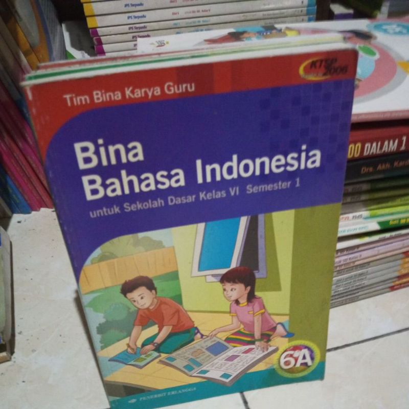 Bina bahasa Indonesia untuk kls 6 A SD / ORIGINAL