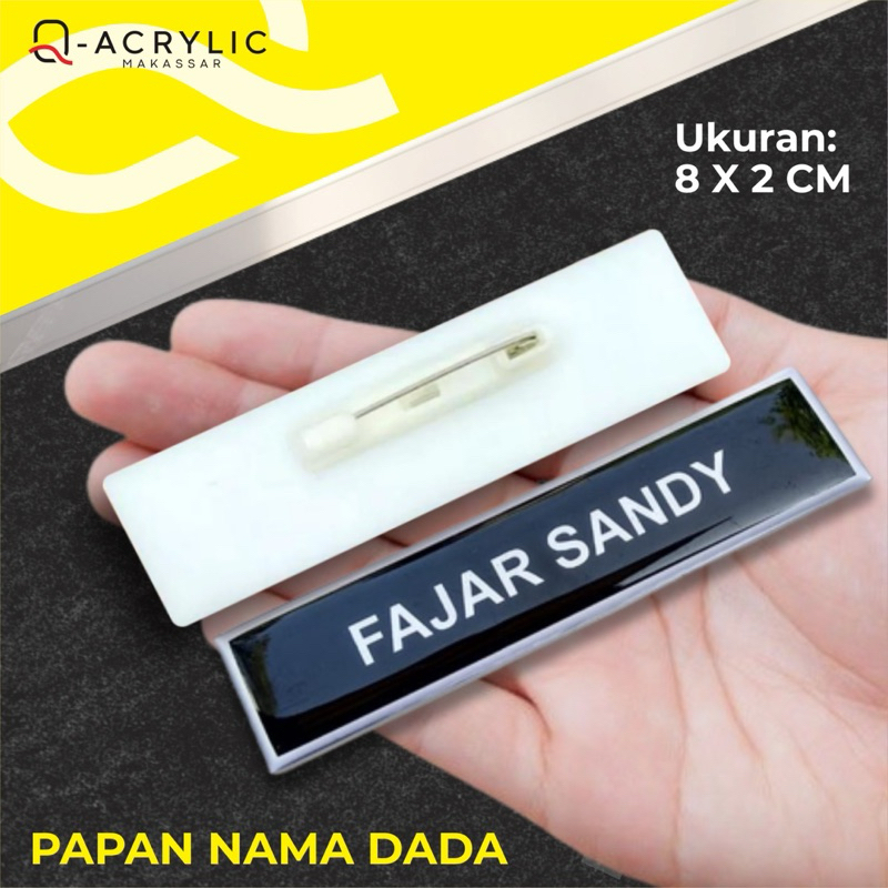 

PAPAN NAMA DADA / Name Tag