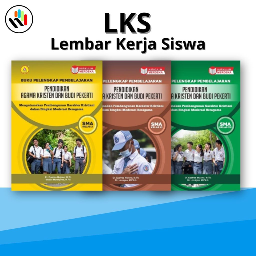 Buku LKS Kelas 10-12 SMA : Buku Pelengkap Pembelajaran Pendidikan Agama Kristen dan Budi Pekerti SMA