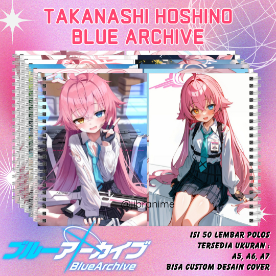 [6 DESAIN] NOTEBOOK ANIME TAKANASHI HOSHINO BLUE ARCHIVE / BUKU CATATAN ANIME TAKANASHI HOSHINO BLUE