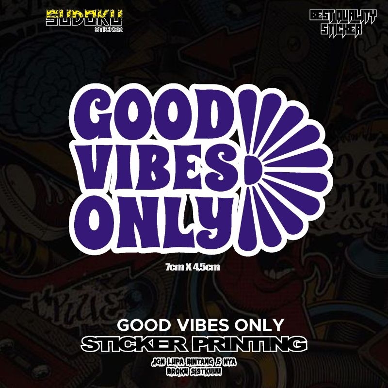 

STICKER STIKER PRINTING GOOD VIBES ONLY