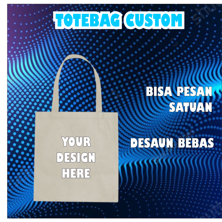 

Totebag Custom Sablon / Sablon Totebag Satuan / Bahan Drill / Bisa custom desain