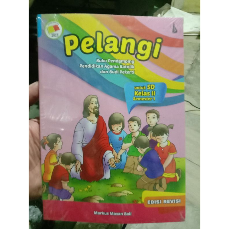 Pelangi Edisi Revisi - SD Kelas 2 Semester 1 Pendidikan Agama Katolik & Budi Pekerti - Kanisius