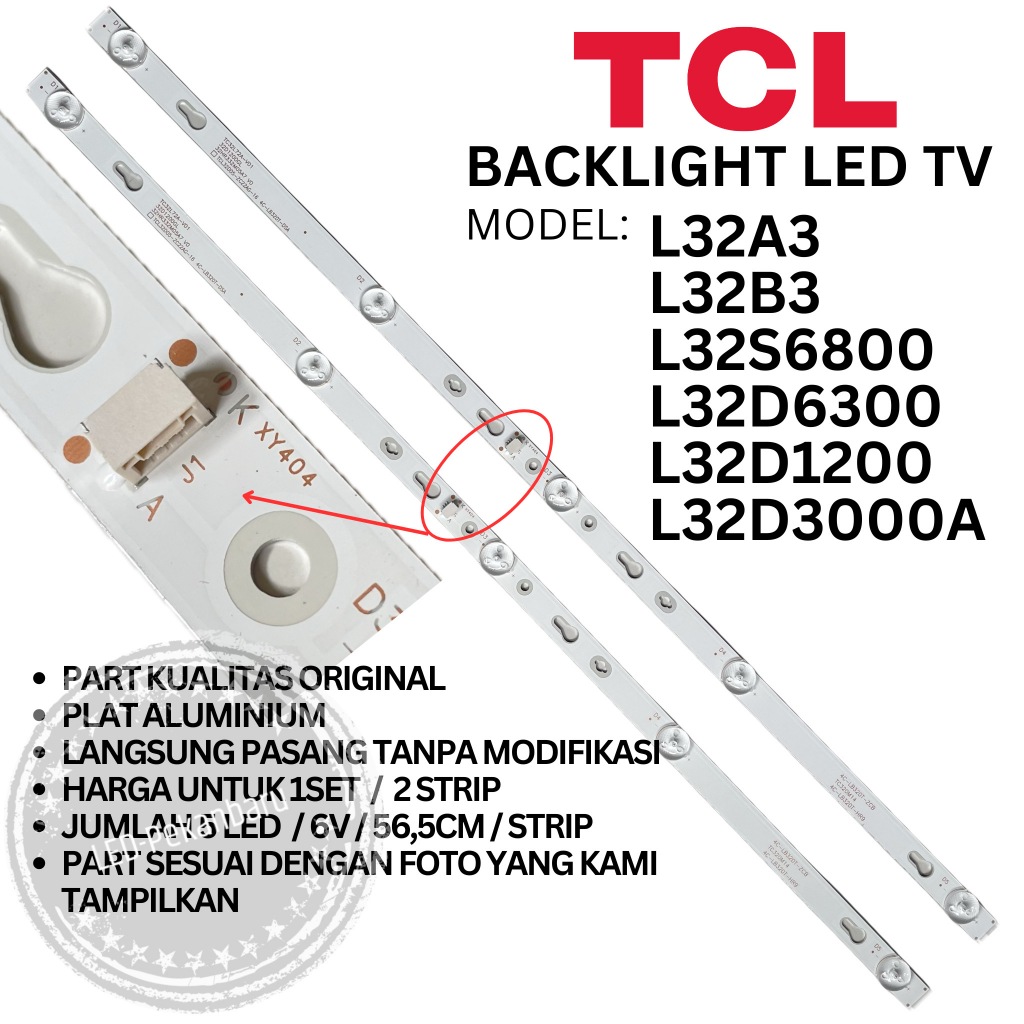 BACKLIGHT LED TV TCL 32 INC L32A3 L32B3 L32D1200 L32D3000 L32S6800 L32D6300 L32D3000A LAMPU BL 5K 6V
