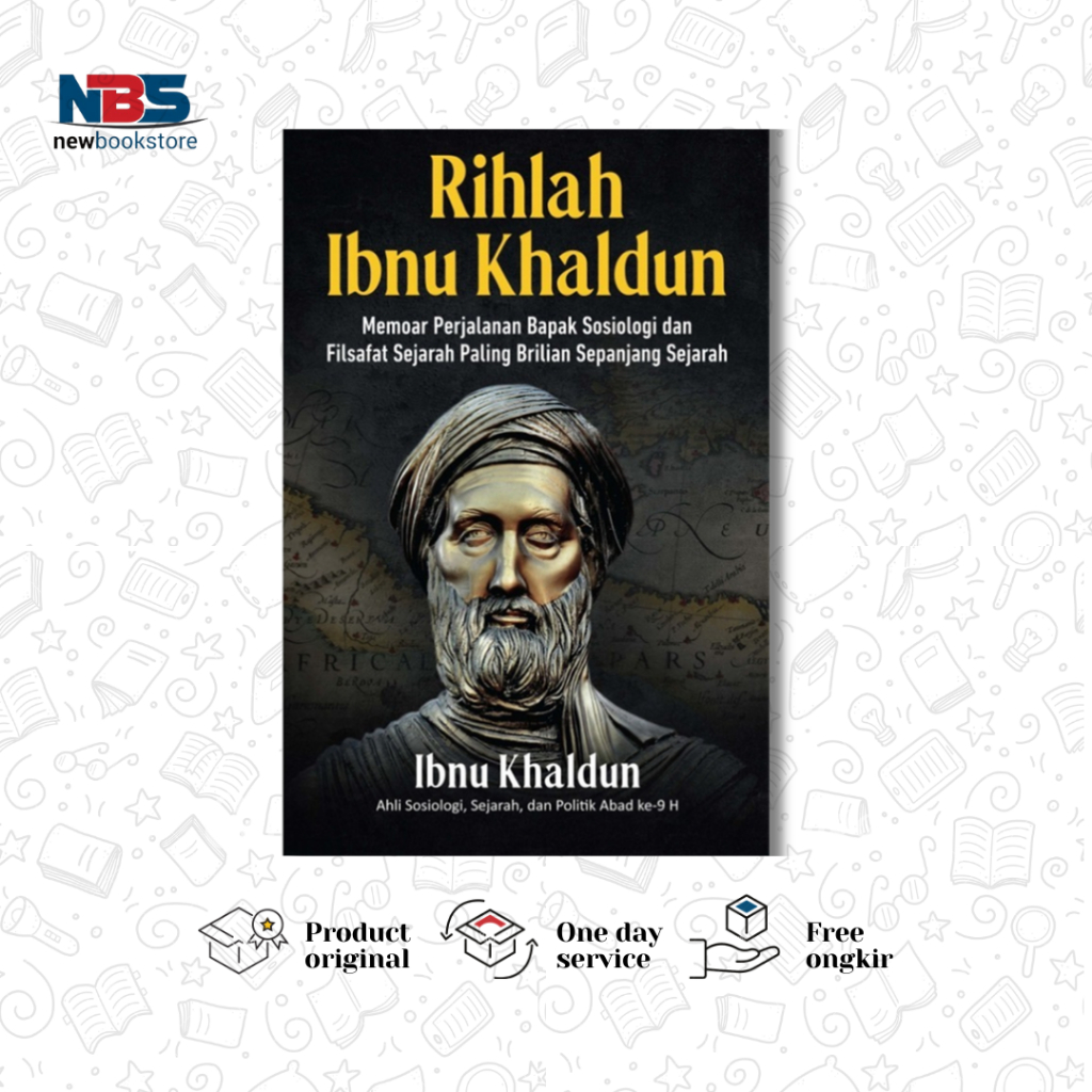 Rihlah Ibnu Khaldun : Memoar Perjalanan Bapak Sosiologi dan Filsafat Sejarah - Ibnu Khaldun - Pustak