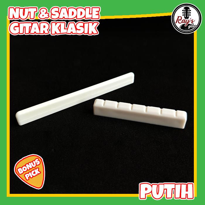 Saddle Bridge dan Nut Gitar Classic Senar Nylon High Quality Import