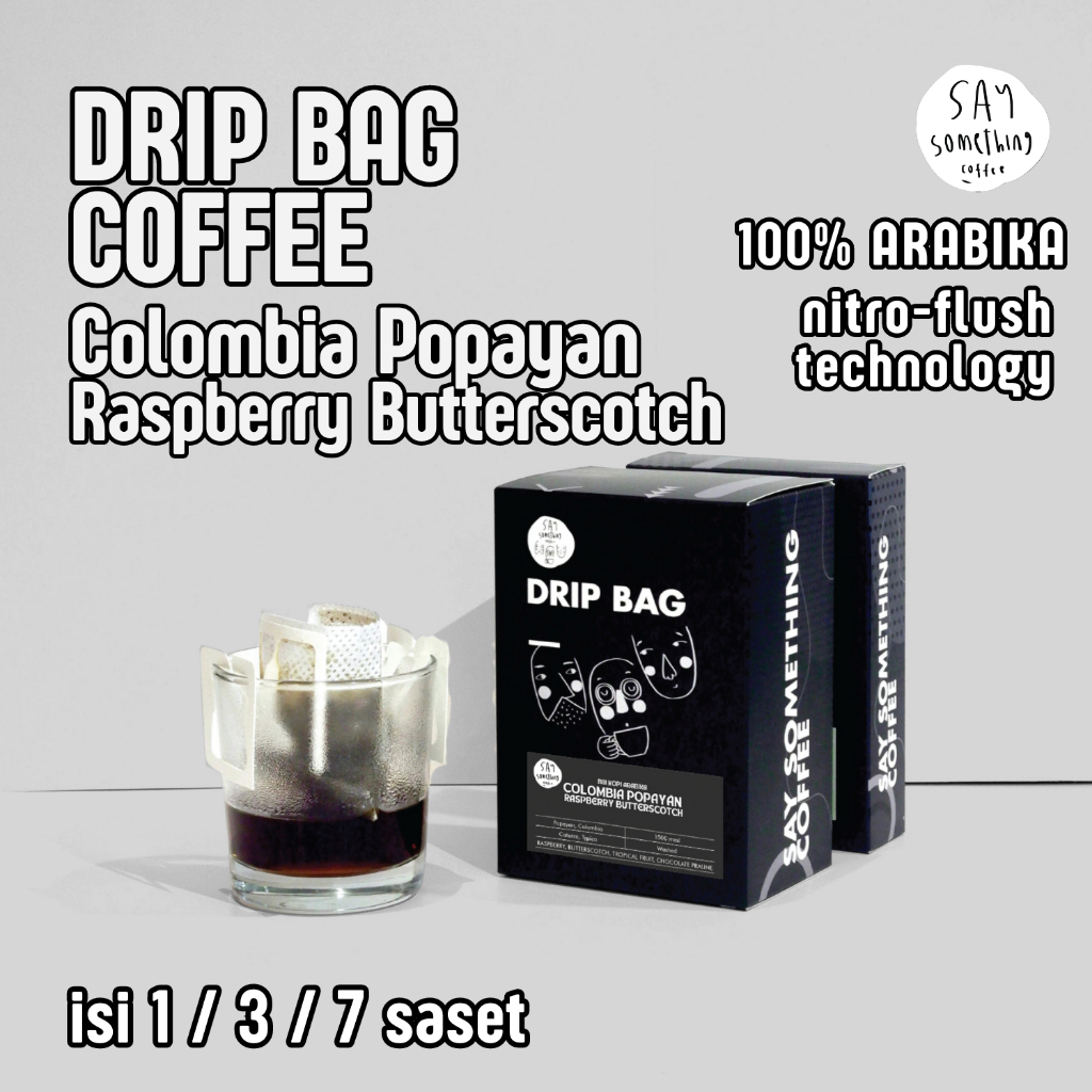 

Say Something Coffee Drip Bag Coffee - Colombia Popayan Raspberry Butterscotch