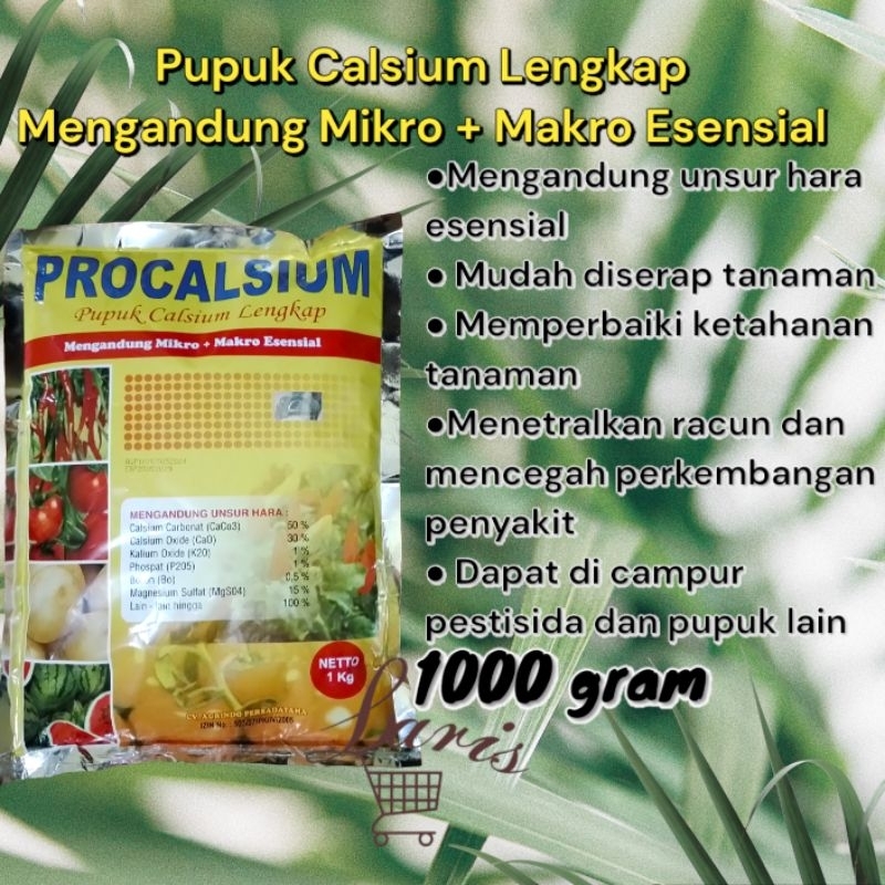 Pupuk kalsium PROCALSIUM 1 KG - pupuk calsium penguat batang tanaman, pupuk kalsium mudah diserap ta