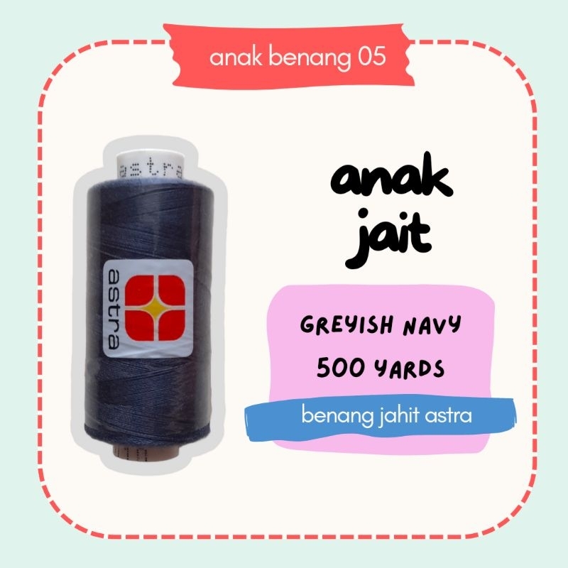 Benang Jahit Astra Greyish Navy / Benang Jahit Astra Navy / Benang Jahit Astra Biru Dongker / Benang