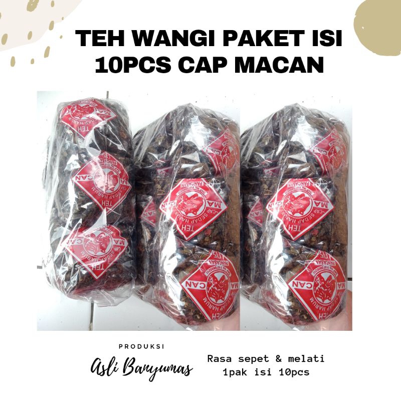 

TEH WANGI PAKET ISI 10PCS CAP MACAN | KHAS BANYUMAS | HARGA TERJANGKAU | FREE GIFT MIN BELANJA 50K (all item)